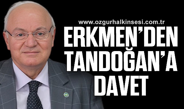 ERKMEN’DEN TANDOĞAN’A DAVET