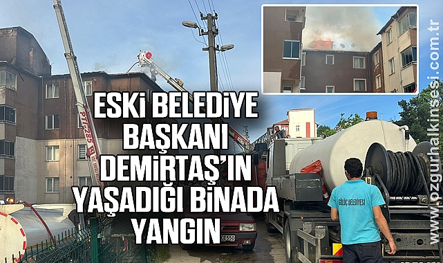 Eski Belediye Başkanı Demirtaş’ın Yaşadığı Binada Yangın