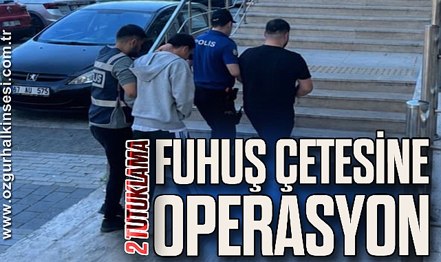 Fuhuş Çetesine Operasyon