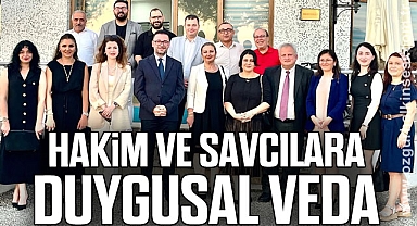HAKİM VE SAVCILARA DUYGUSAL VEDA