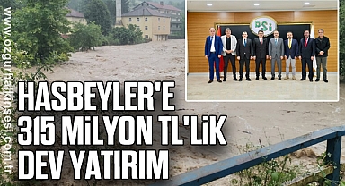 Hasbeyler'e 315 milyon TL'lik dev yatırım