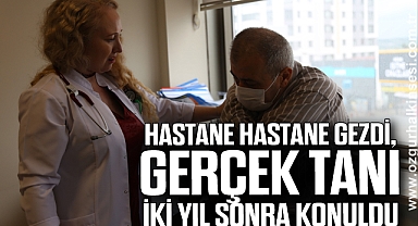 Hastane Hastane Gezdi, Gerçek Tanı İki Yıl Sonra Konuldu