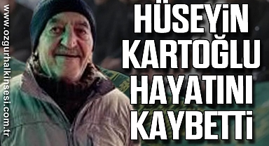 Hüseyin Kartoğlu hayatını kaybetti
