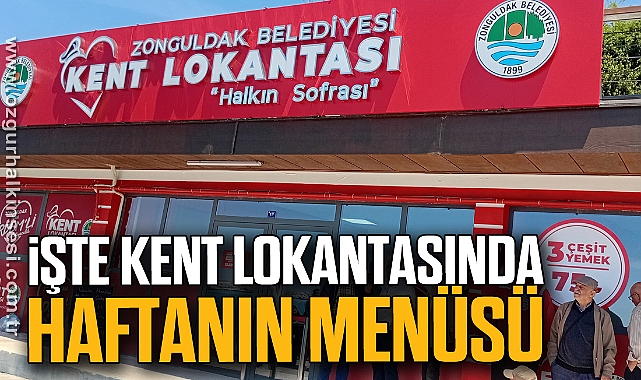 İŞTE KENT LOKANTASI'NDA HAFTANIN MENÜSÜ