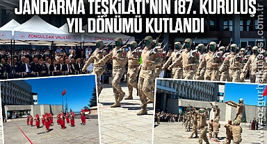 Jandarma Teşkilatı'nın 187. Kuruluş Yıl Dönümü Kutlandı