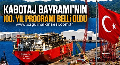 Kabotaj Bayramı'nın 100. Yıl Programı Belli Oldu