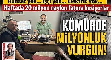 KÖMÜRDE MİLYONLUK VURGUN!