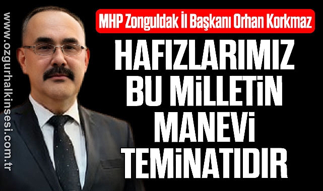 Korkmaz: Hafızlarımız Bu Milletin Manevi Teminatıdır