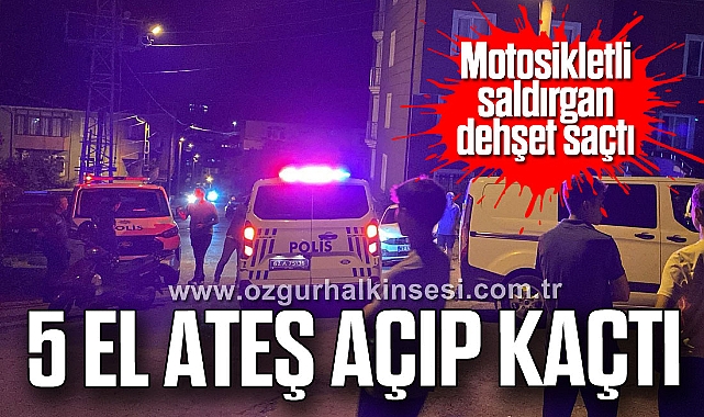 Motosikletli saldırgan dehşet saçtı: 5 el ateş açıp kaçtı