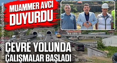 Muammer Avcı Duyurdu: Çevre Yolunda Çalışmalar Başladı