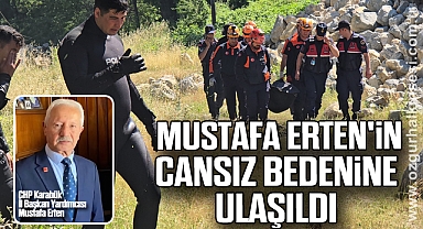 Mustafa Erten'in cansız bedenine ulaşıldı