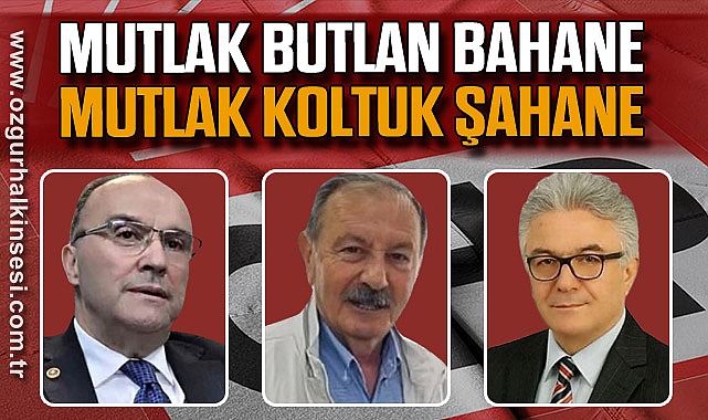 MUTLAK BUTLAN BAHANE MUTLAK KOLTUK ŞAHANE