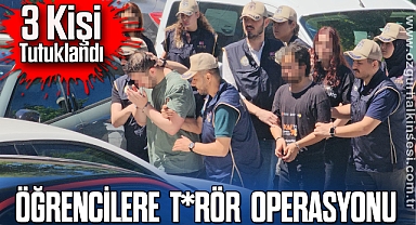 Öğrencilere Terör Operasyonu