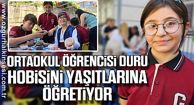 Ortaokul öğrencisi Duru, hobisini yaşıtlarına öğretiyor
