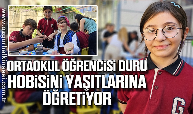 Ortaokul öğrencisi Duru, hobisini yaşıtlarına öğretiyor