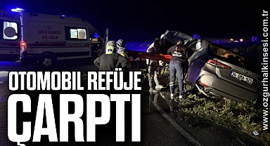 Otomobil refüje çarptı