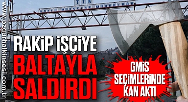 RAKİP İŞÇİYE BALTAYLA SALDIRDI