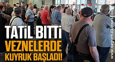 Tatil Bitti, Veznelerde Kuyruk Başladı!