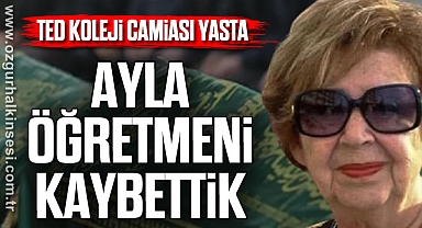 TED Koleji Camiası yasta: AYLA ÖĞRETMENİ KAYBETTİK