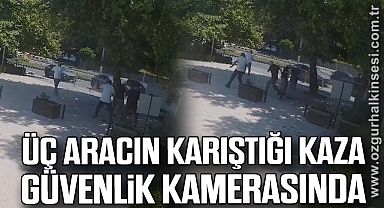 Üç aracın karıştığı kaza güvenlik kamerasında