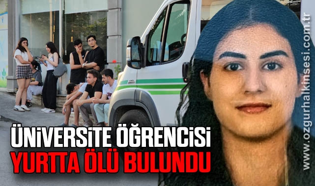 Üniversite öğrencisi yurtta ölü bulundu