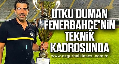Utku Duman Fenerbahçe'nin Teknik Kadrosunda