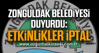 Zonguldak Belediyesi Duyurdu: Etkinlikler İptal