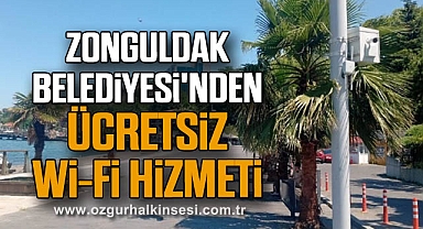 Zonguldak Belediyesi'nden Ücretsiz Wi-Fi Hizmeti