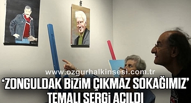 “Zonguldak Bizim Çıkmaz Sokağımız” Temalı Sergi Açıldı