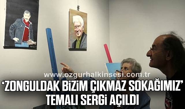 “Zonguldak Bizim Çıkmaz Sokağımız” Temalı Sergi Açıldı