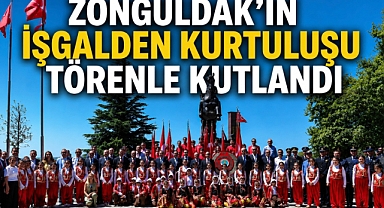 ZONGULDAK’IN İŞGALDEN KURTULUŞU TÖRENLE KUTLANDI