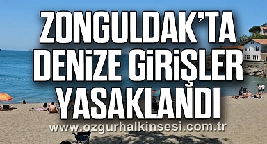 Zonguldak’ta Denize Girişler Yasaklandı