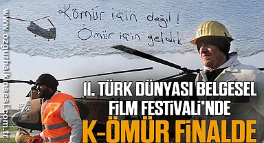11. Türk Dünyası Belgesel Film Festivali’nde K-ÖMÜR finalde