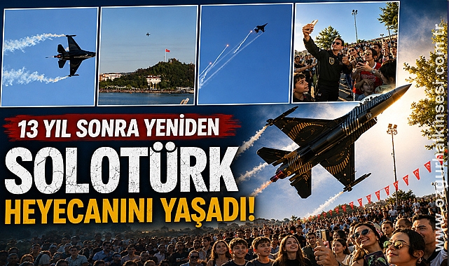 13 yıl sonra yeniden SOLOTÜRK heyecanını yaşadı!