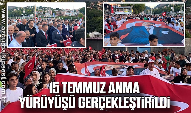 15 Temmuz Anma Yürüyüşü Gerçekleştirildi