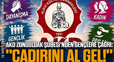 AKD ZONGULDAK ŞUBESİ'NDEN GENÇLERE ÇAĞRI: