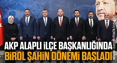 AKP Alaplı İlçe Başkanlığında Birol Şahin Dönemi Başladı
