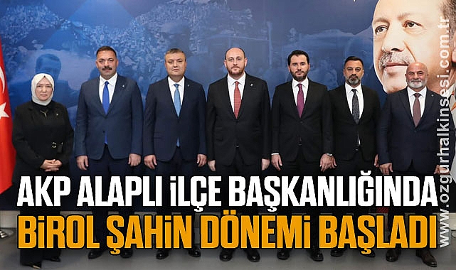 AKP Alaplı İlçe Başkanlığında Birol Şahin Dönemi Başladı