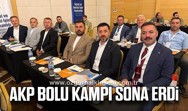 AKP BOLU KAMPI SONA ERDİ