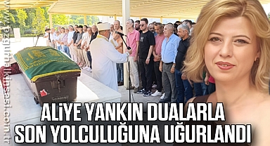 Aliye Yankın Dualarla Son Yolculuğuna Uğurlandı