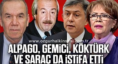 Alpago, Gemici, Köktürk ve Saraç da istifa etti
