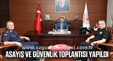 Asayiş ve Güvenlik Toplantısı Yapıldı