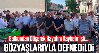 Balkondan Düşerek Hayatını Kaybetmişti… Gözyaşlarıyla Defnedildi