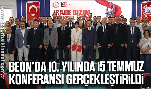BEUN’da 10. Yılında 15 Temmuz Konferansı Gerçekleştirildi