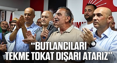 “BUTLANCILARI TEKME TOKAT DIŞARI ATARIZ”
