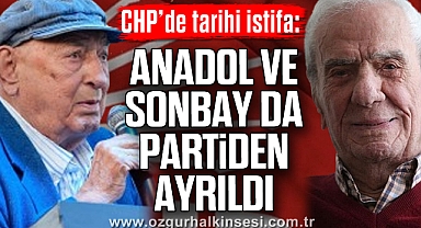 CHP’de tarihi istifa: Anadol ve Sonbay da partiden ayrıldı