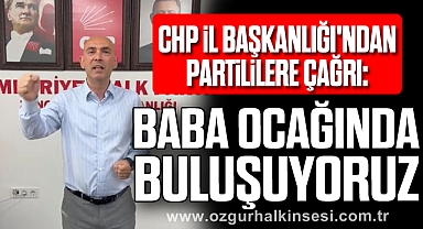 CHP İl Başkanlığı'ndan Partililere Çağrı: