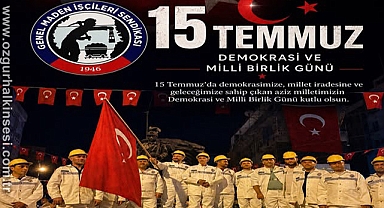 “DEMOKRASİMİZİN, CUMHURİYETİMİZİN VE MİLLİ BİRLİK BERABERLİĞİN YANINDAYIZ”