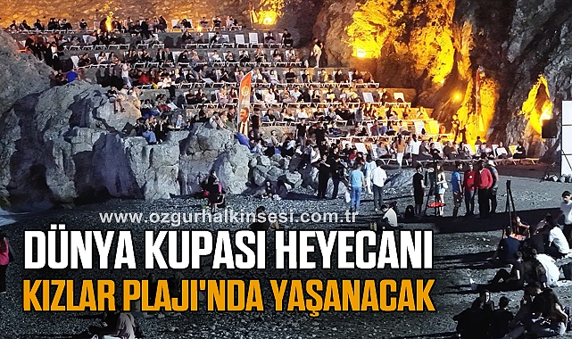 Dünya Kupası Heyecanı Kızlar Plajı'nda Yaşanacak