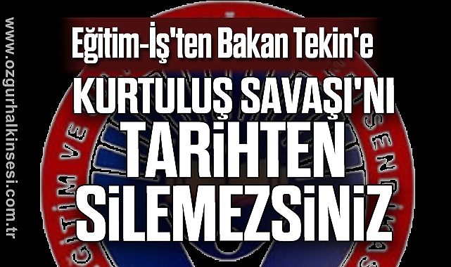 Eğitim-İş'ten Bakan Tekin'e: